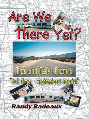 cover image of Are We There Yet? Tips and Tales From a "Full Timer - Professional Tourist"